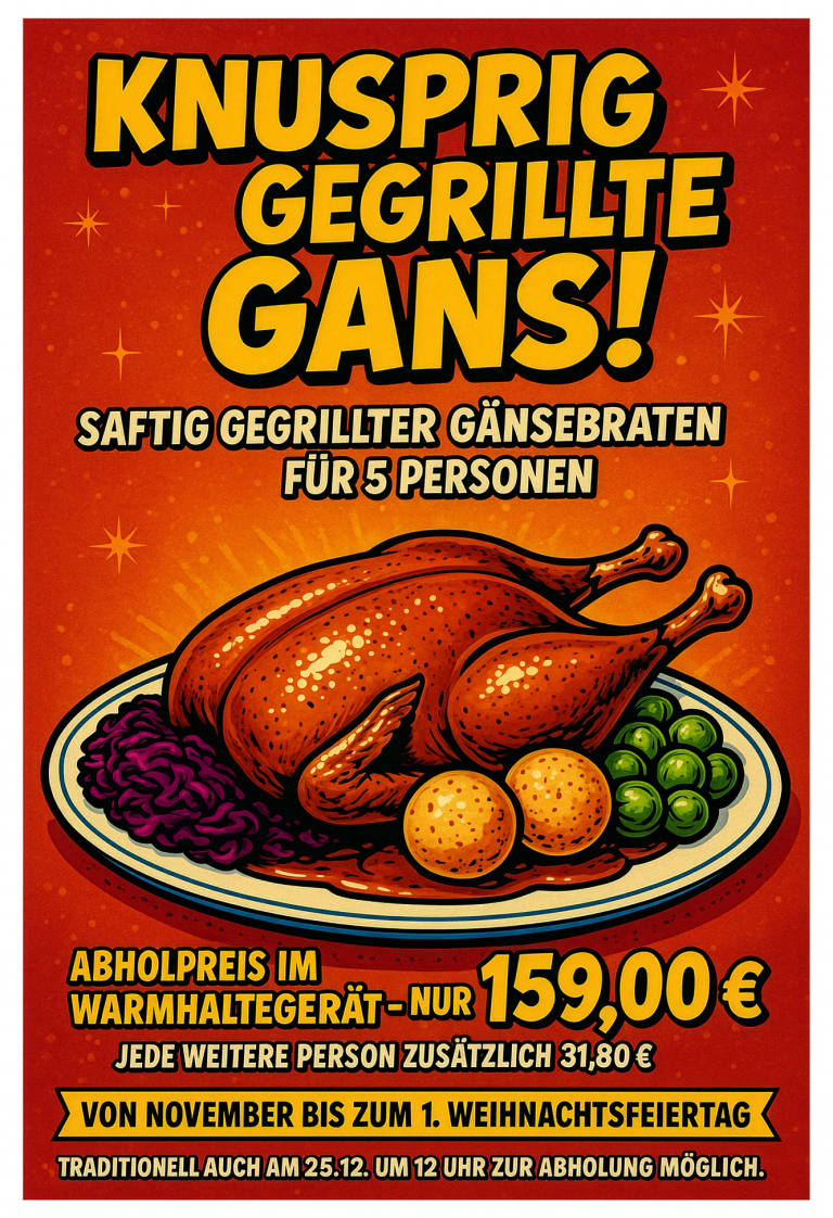 Knusprig gegrillte Gans für fünf Personen, Preis und Termin angegeben.